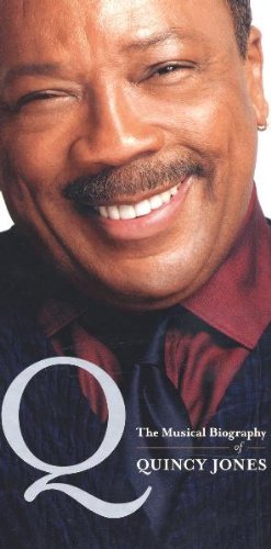 Musical Biography of Quincy Jones by Quincy Jones Music