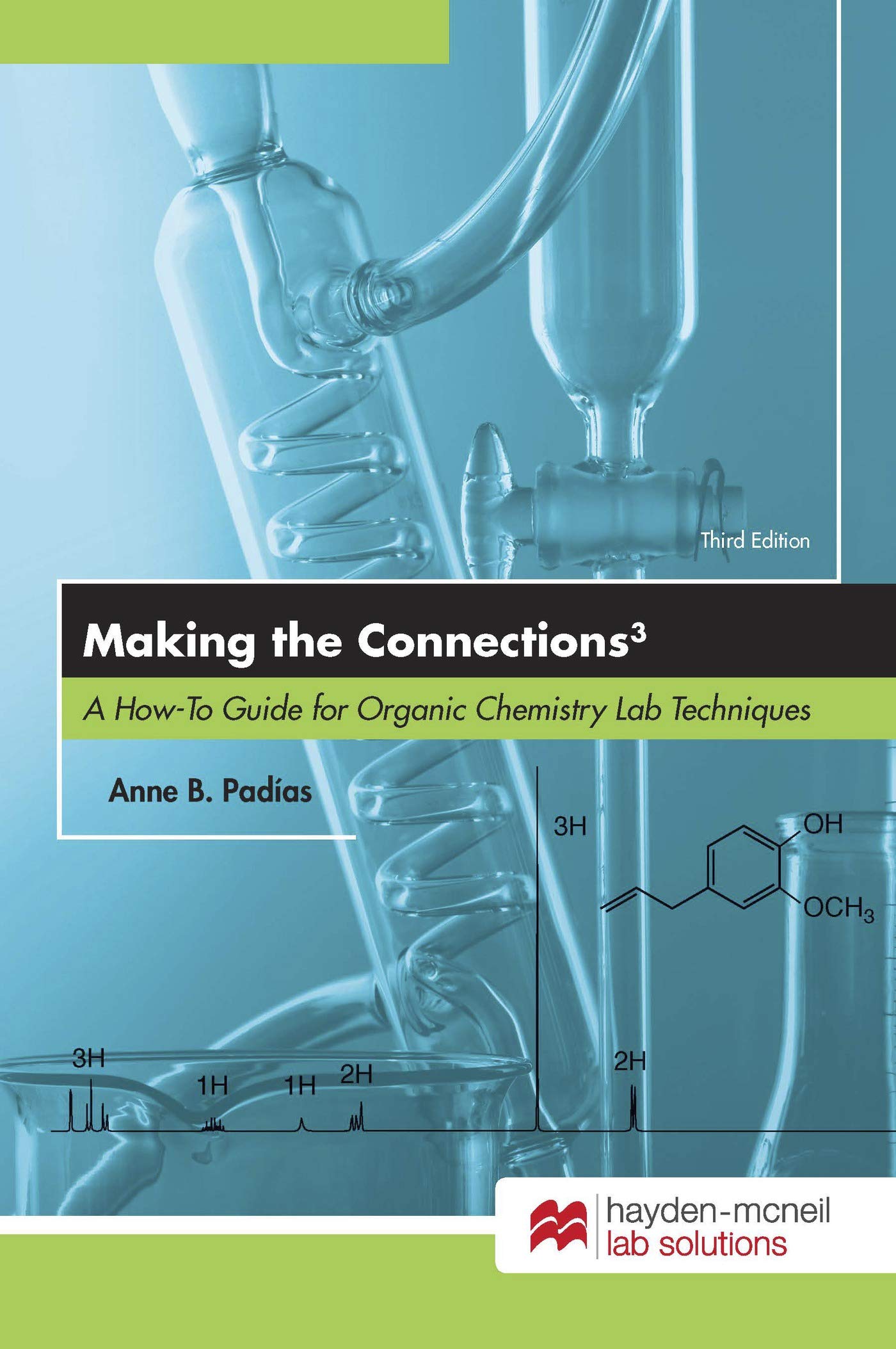 Making the Connections 3: A How-to Guide for Organic Chemistry Lab Techniques Natural Sciences