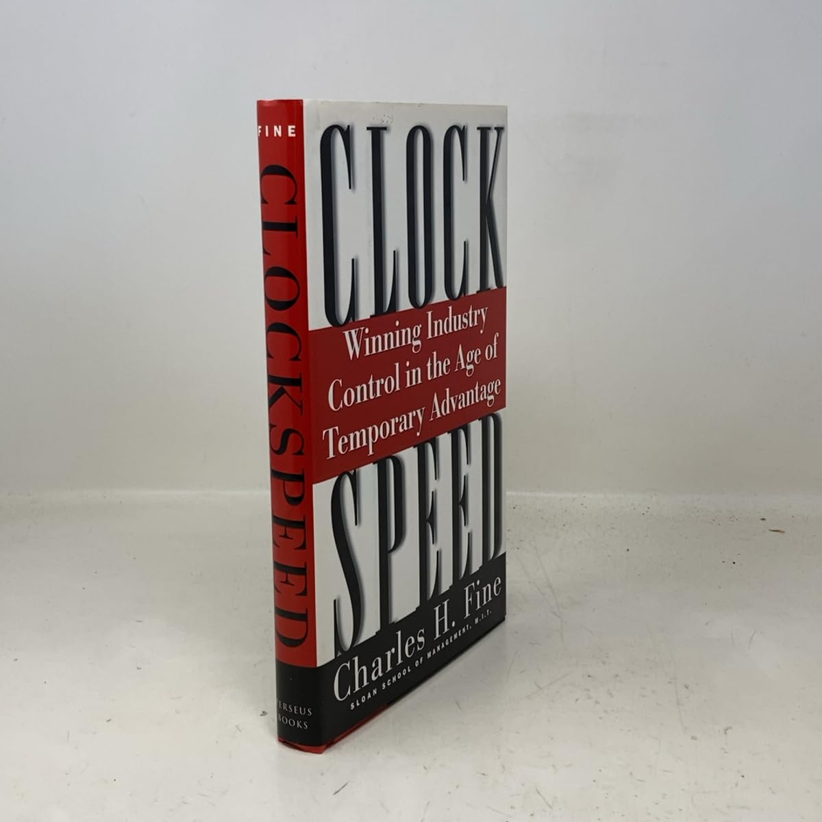 Clockspeed: Winning Industry Control In The Age Of Temporary Advantage Business, Finance & Career