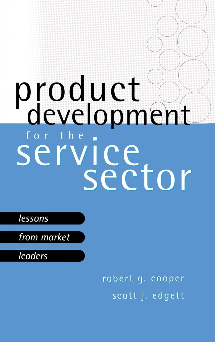 Product Development For The Service Sector: Lessons From Market Leaders Business, Finance & Career
