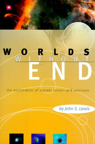 Worlds Without End: The Exploration Of Planets Known And Unknown (Helix Books) Mathematics