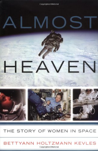 Almost Heaven: Women On The Frontiers Of Space Books