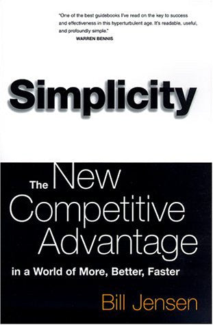 Simplicity: Working Smarter In A World Of Infinite Choices Business, Finance & Career