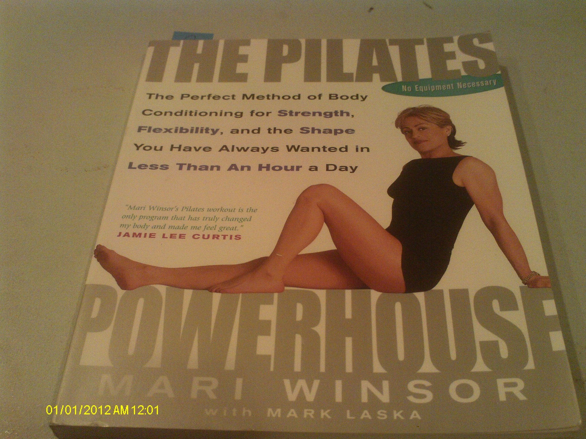 The Pilates Powerhouse: The Total Body Sculpting System For Losing Weight And Reshaping Your Body From Head To Toe Health, Nutrition & Fitness
