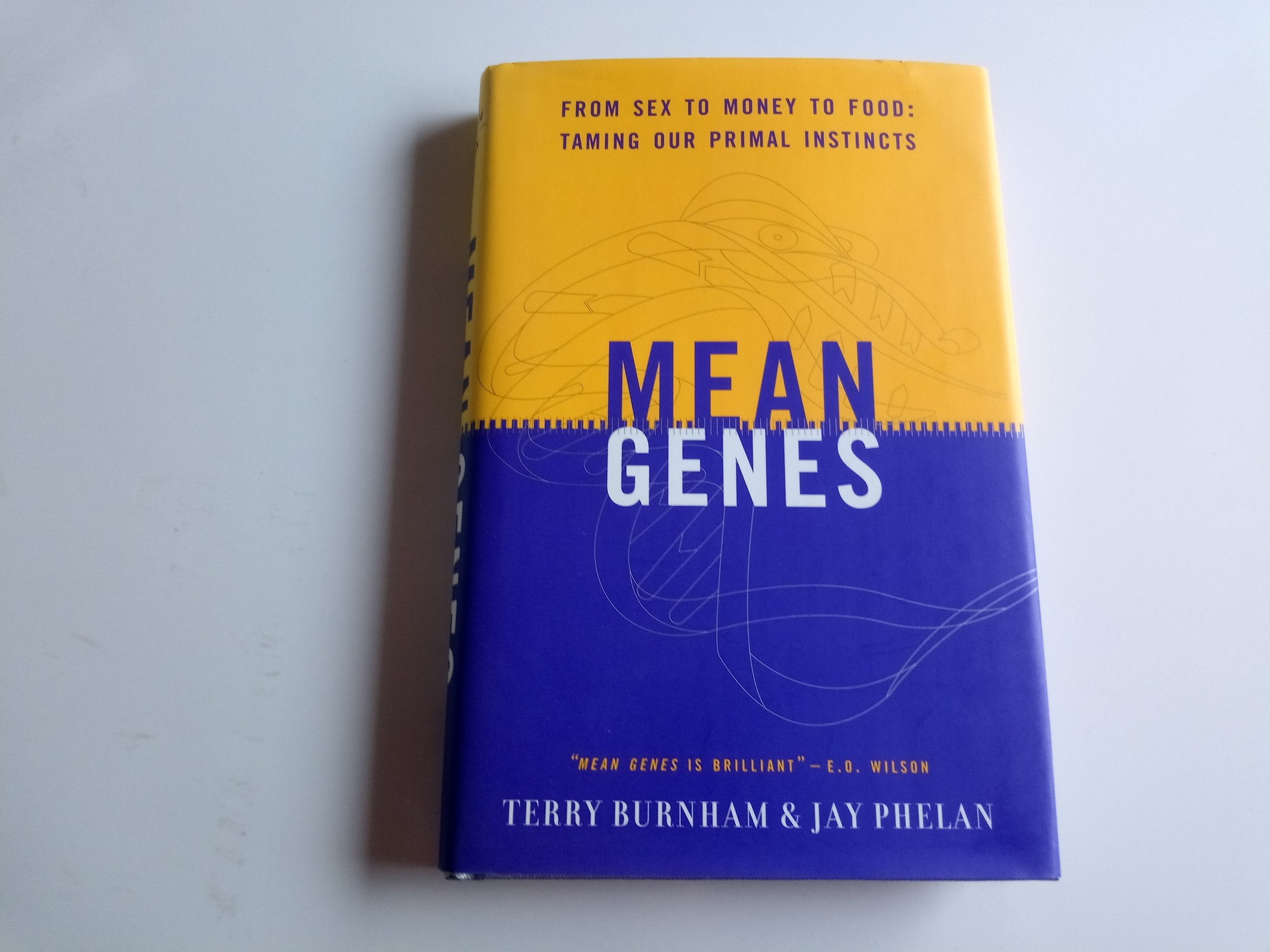 Mean Genes: From Sex To Money To Food: Taming Our Primal Instincts Natural Sciences