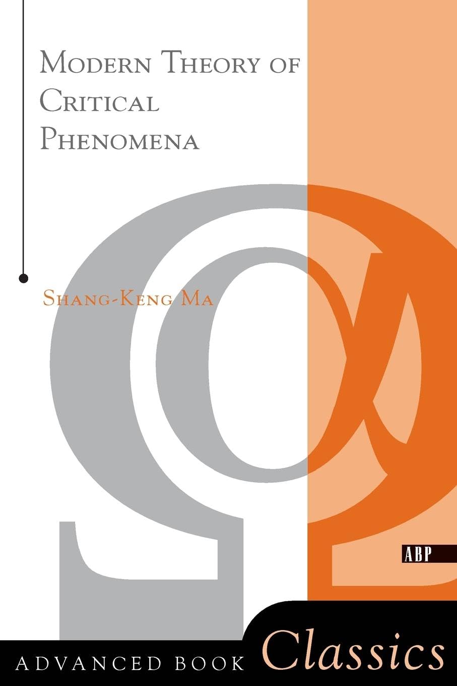 Modern Theory Of Critical Phenomena (Advanced Books Classics) Books