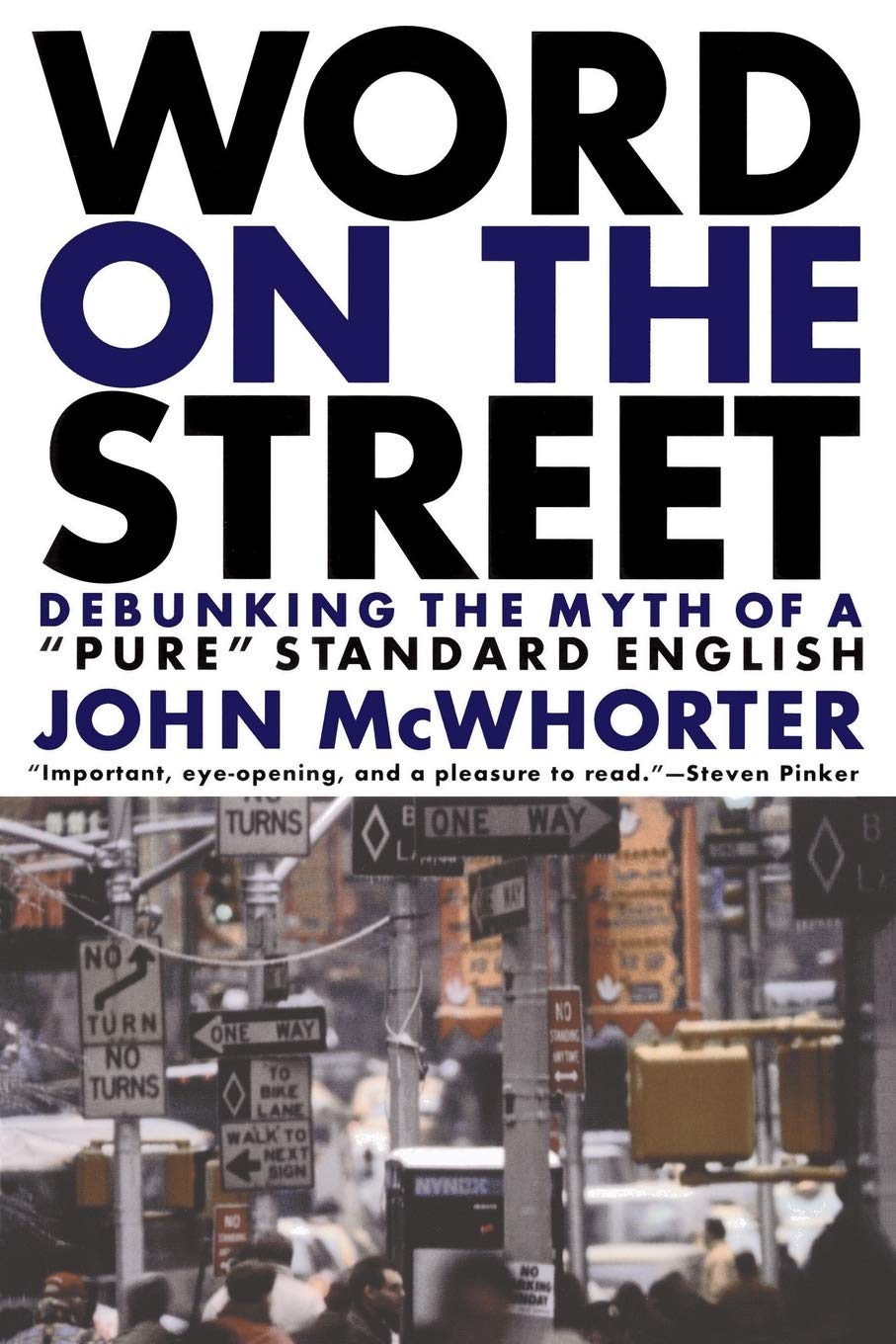 Word On The Street: Debunking The Myth Of A Pure Standard English Social Sciences