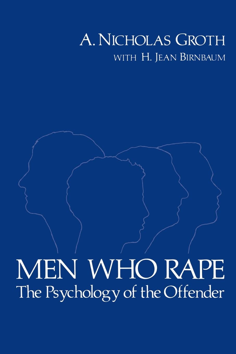 Men Who Rape: The Psychology of the Offender Law
