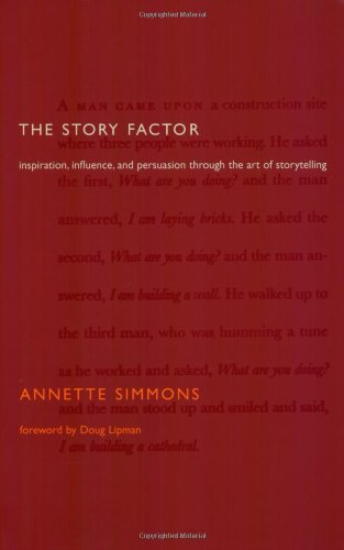 The Story Factor: Inspiration, Influence, and Persuasion through the Art of Storytelling Business, Finance & Career