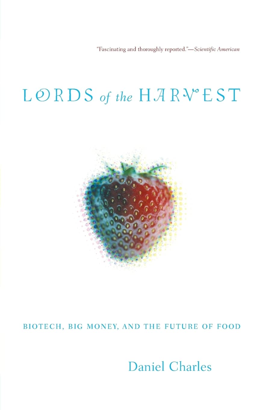 Lords of the Harvest: Biotech, Big Money, And The Future Of Food Business, Finance & Career