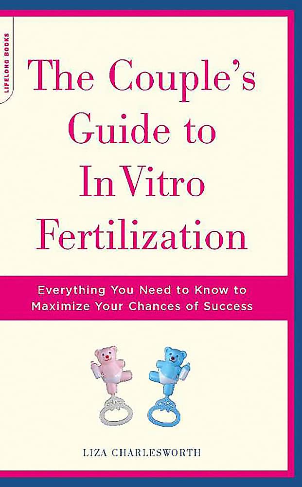 The Couple's Guide to in Vitro Fertilization Business, Finance & Career