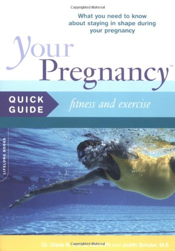 Your Pregnancy Quick Guide: Fitness And Exercise Parents & Children