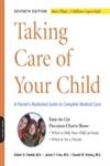 Taking Care of Your Child: A Parent's Illustrated Guide to Complete Medical Care Parents & Children