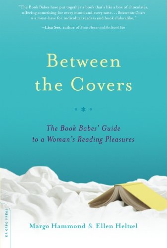 Between the Covers: The Book Babes' Guide to a Woman's Reading Pleasures Reference Books
