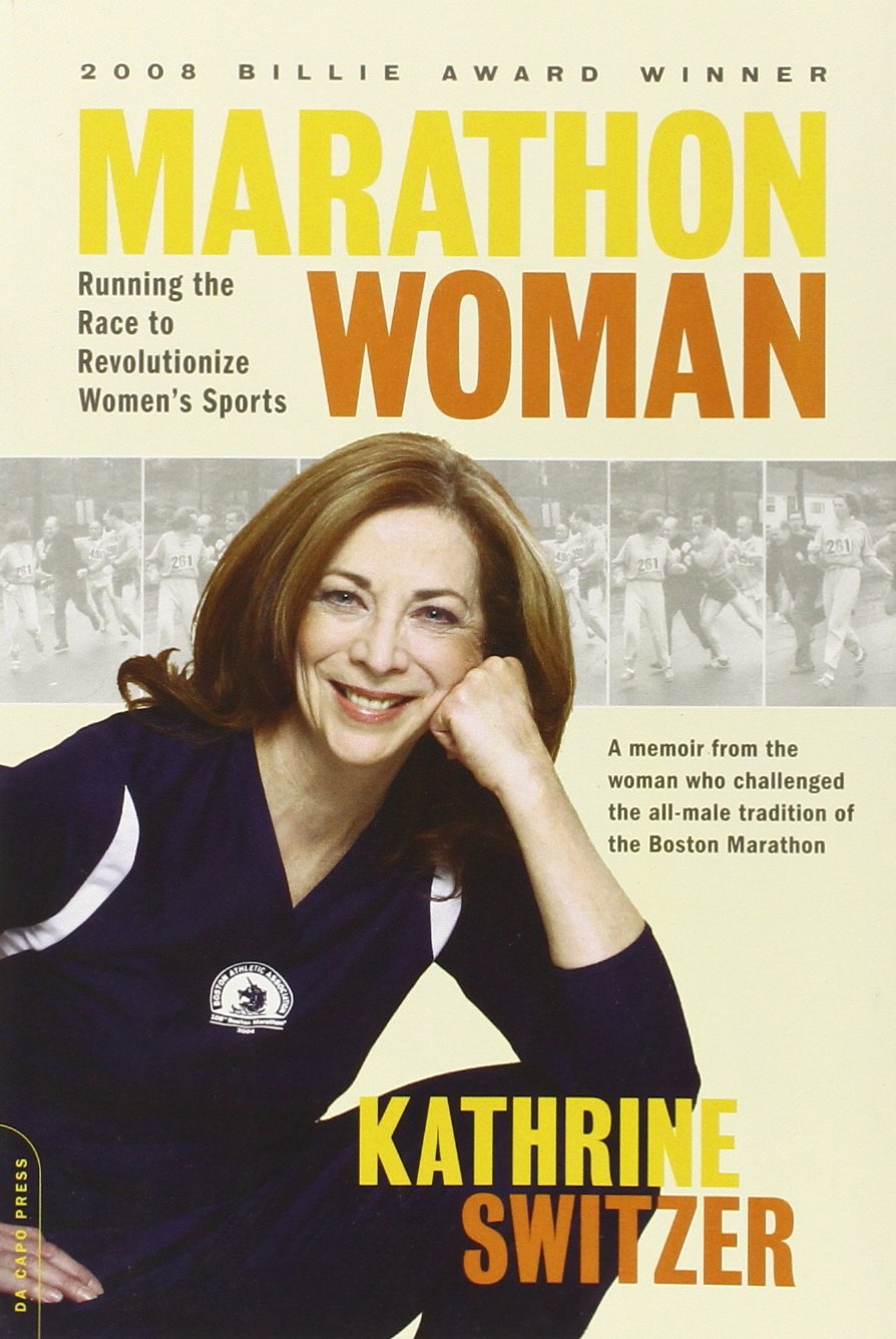 Marathon Woman: Running the Race to Revolutionize Women's Sports Sports Books