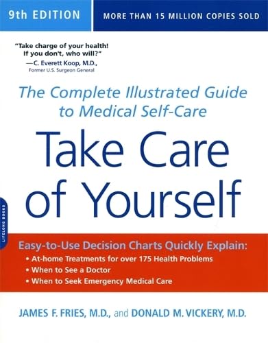 Take Care of Yourself, 9th Edition: The Complete Illustrated Guide to Medical Self-Care Medicine