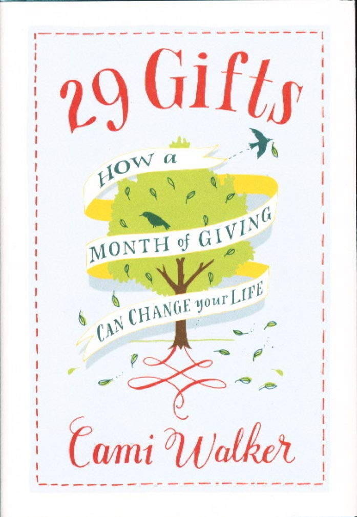 29 Gifts: How a Month of Giving Can Change Your Life Business, Finance & Career
