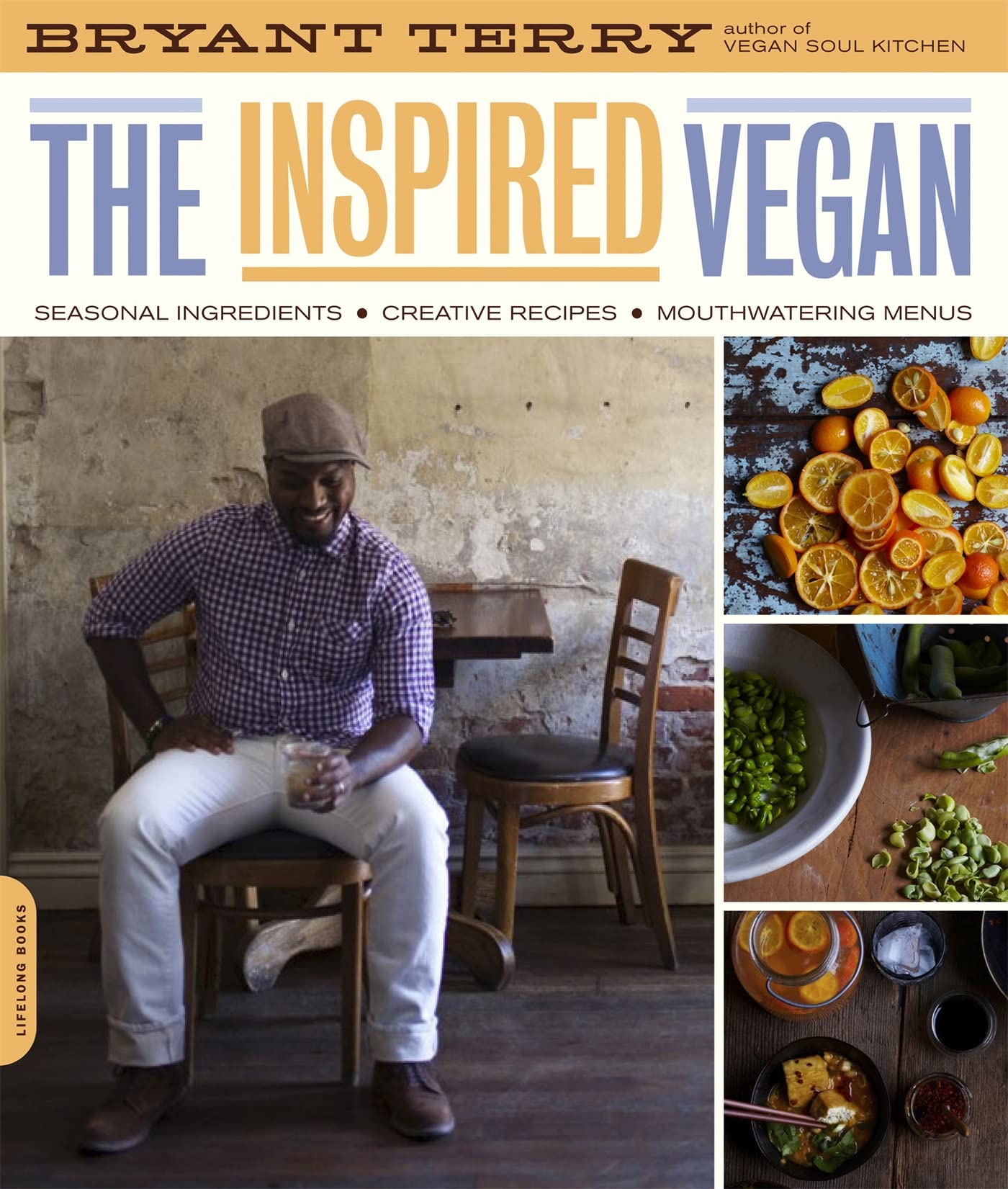 Inspired Vegan: Seasonal Ingredients, Creative Recipes, Mouthwatering Menus Leisure, Home & Garden