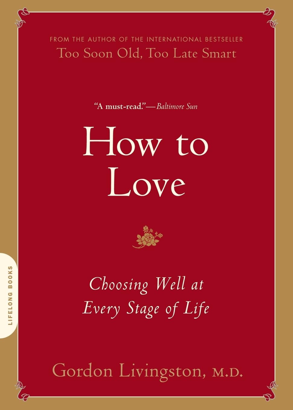 How to Love: Choosing Well at Every Stage of Life Parents & Children