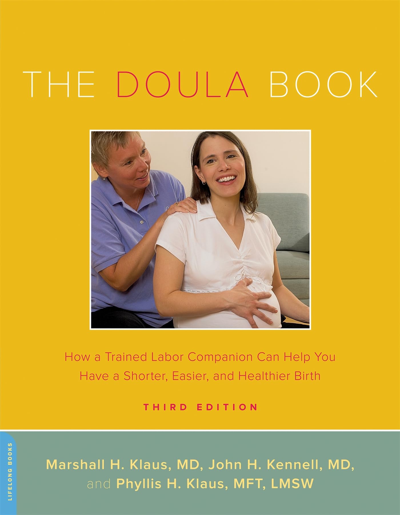 The Doula Book: How a Trained Labor Companion Can Help You Have a Shorter, Easier, and Healthier Birth (A Merloyd Lawrence Book) Parents & Children