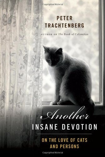 Another Insane Devotion: On the Love of Cats and Persons Contemporary literature