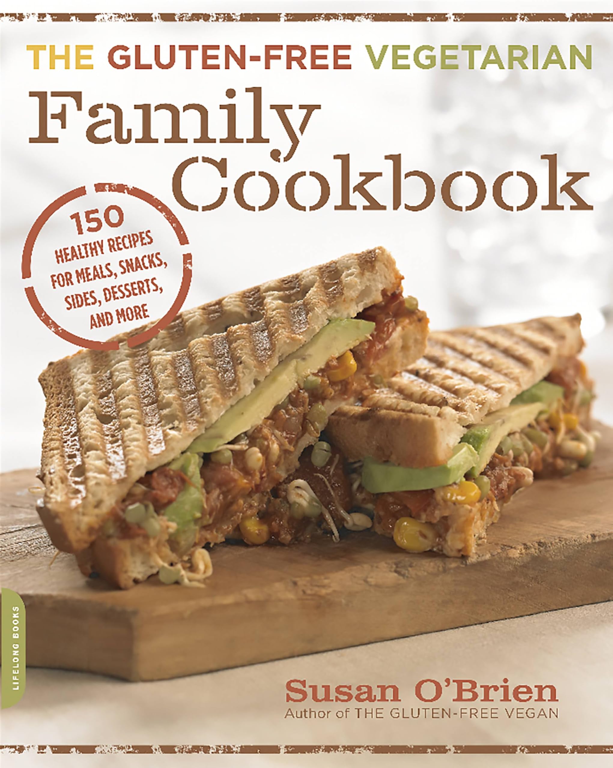 The Gluten-Free Vegetarian Family Cookbook book