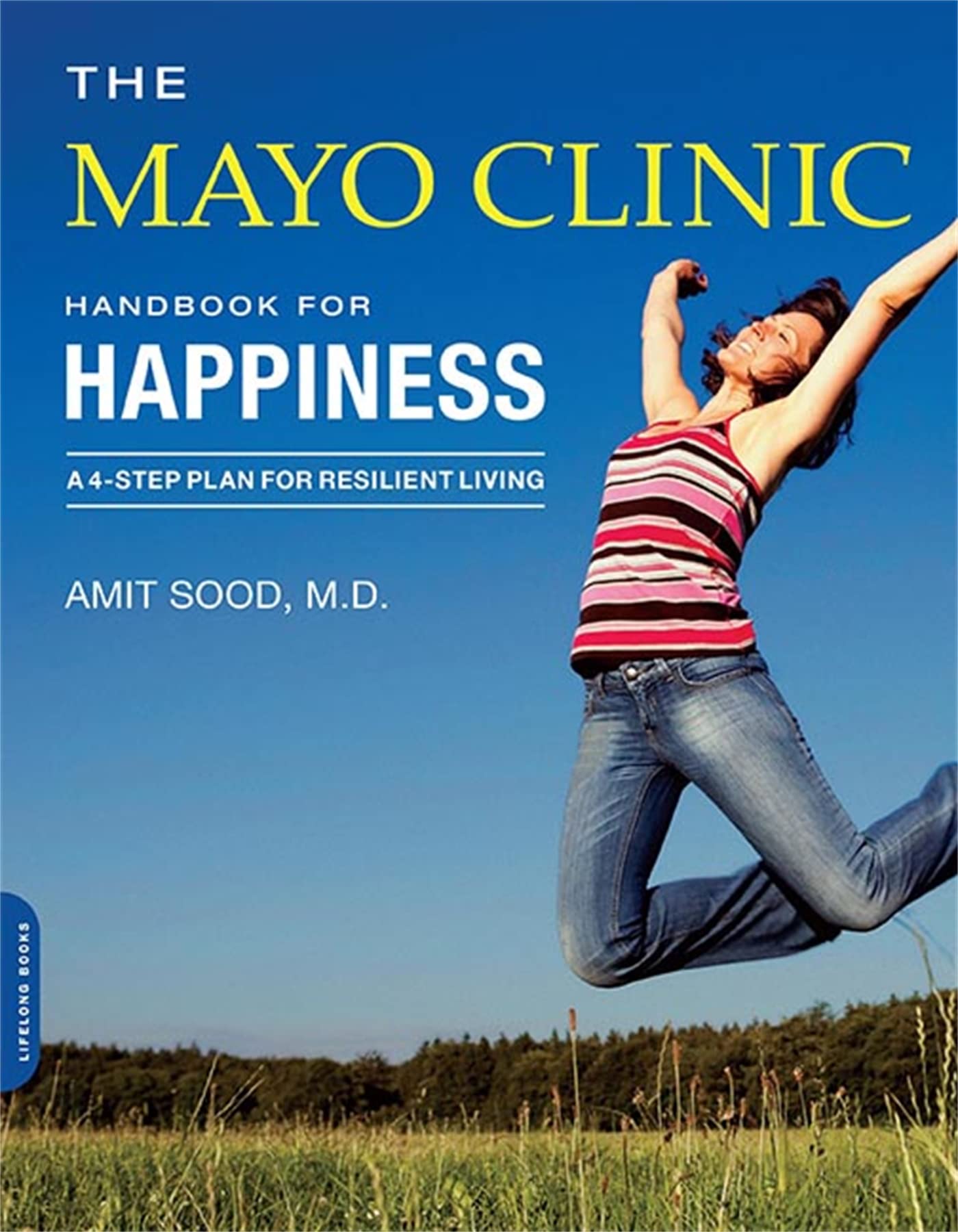 The Mayo Clinic Handbook for Happiness: A Four-Step Plan for Resilient Living Stationery