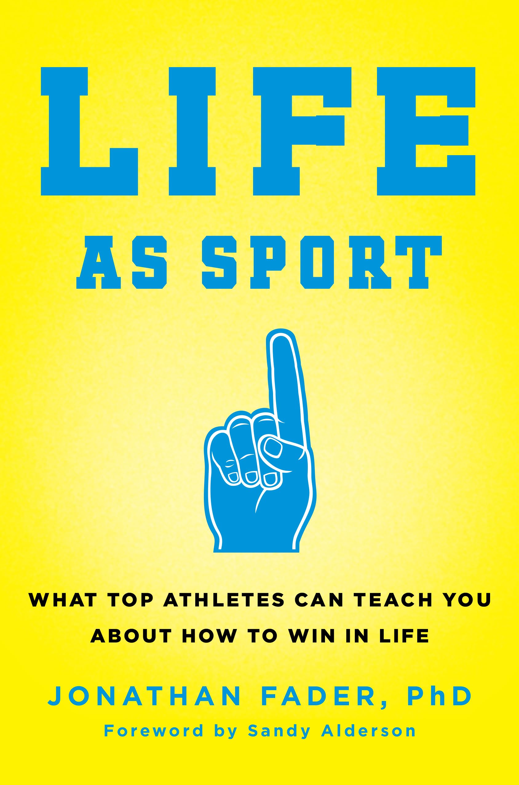 Life as Sport: What Top Athletes Can Teach You about How to Win in Life Lifestyle