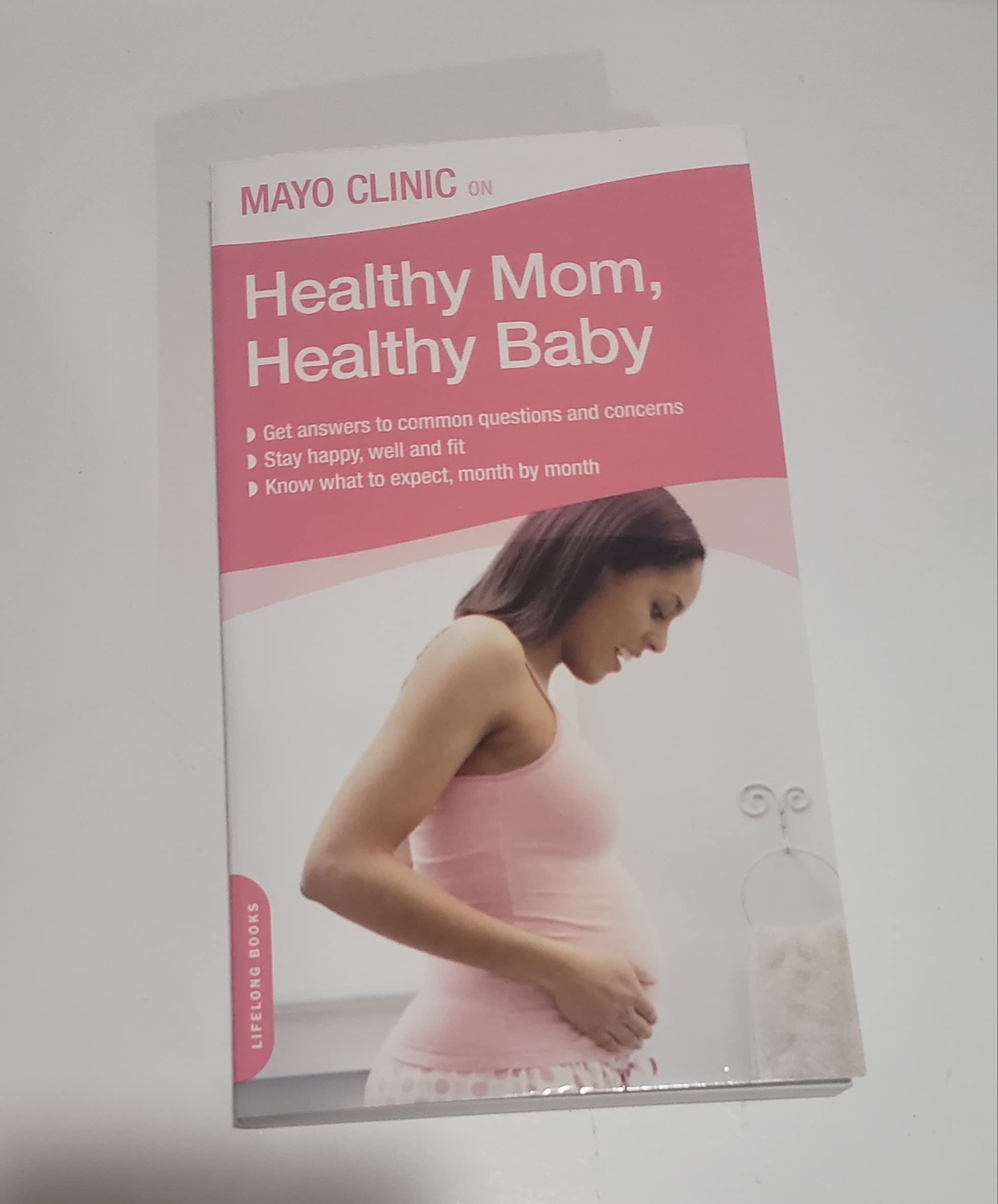 Mayo Clinic on Healthy Mom, Healthy Baby Parents & Children