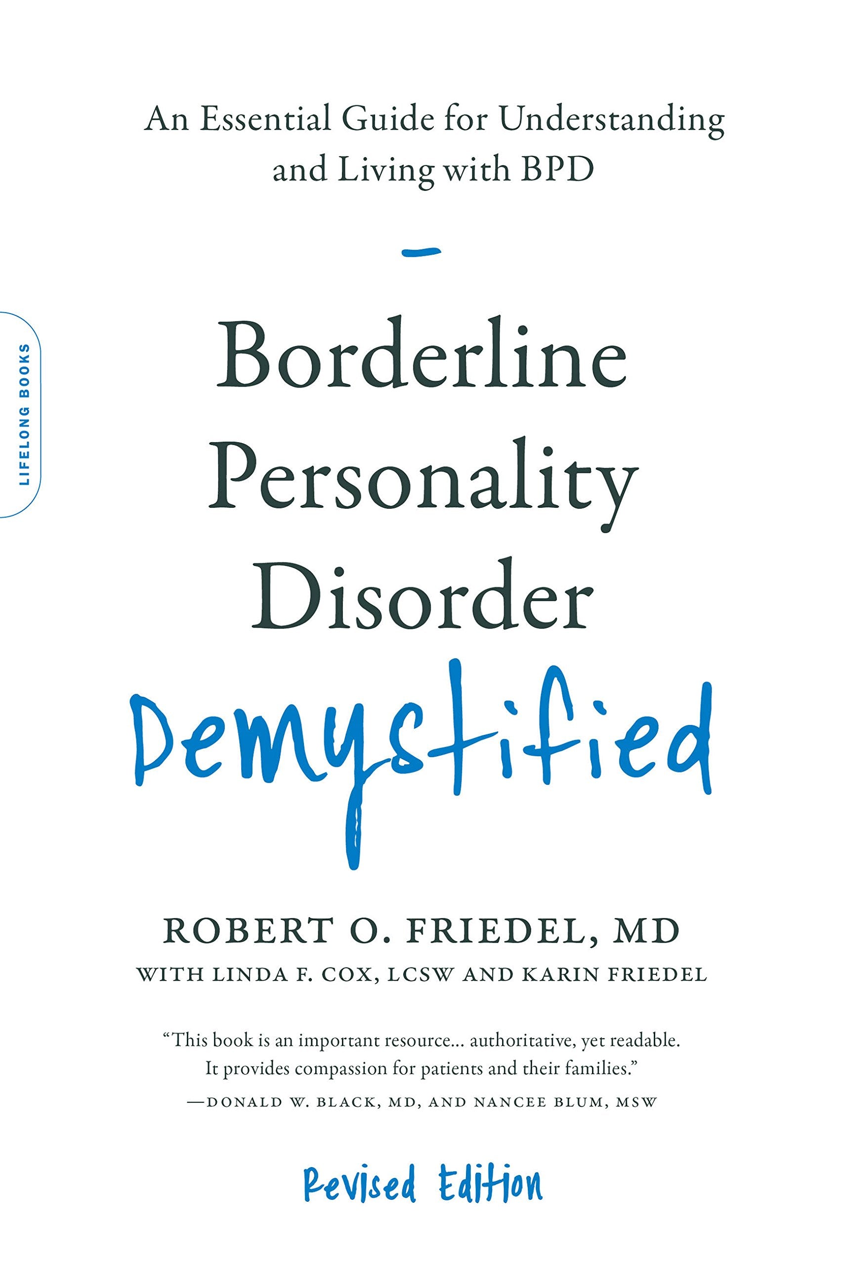 Borderline Personality Disorder Demystified, Revised Edition: An Essential Guide for Understanding and Living with BPD Medicine