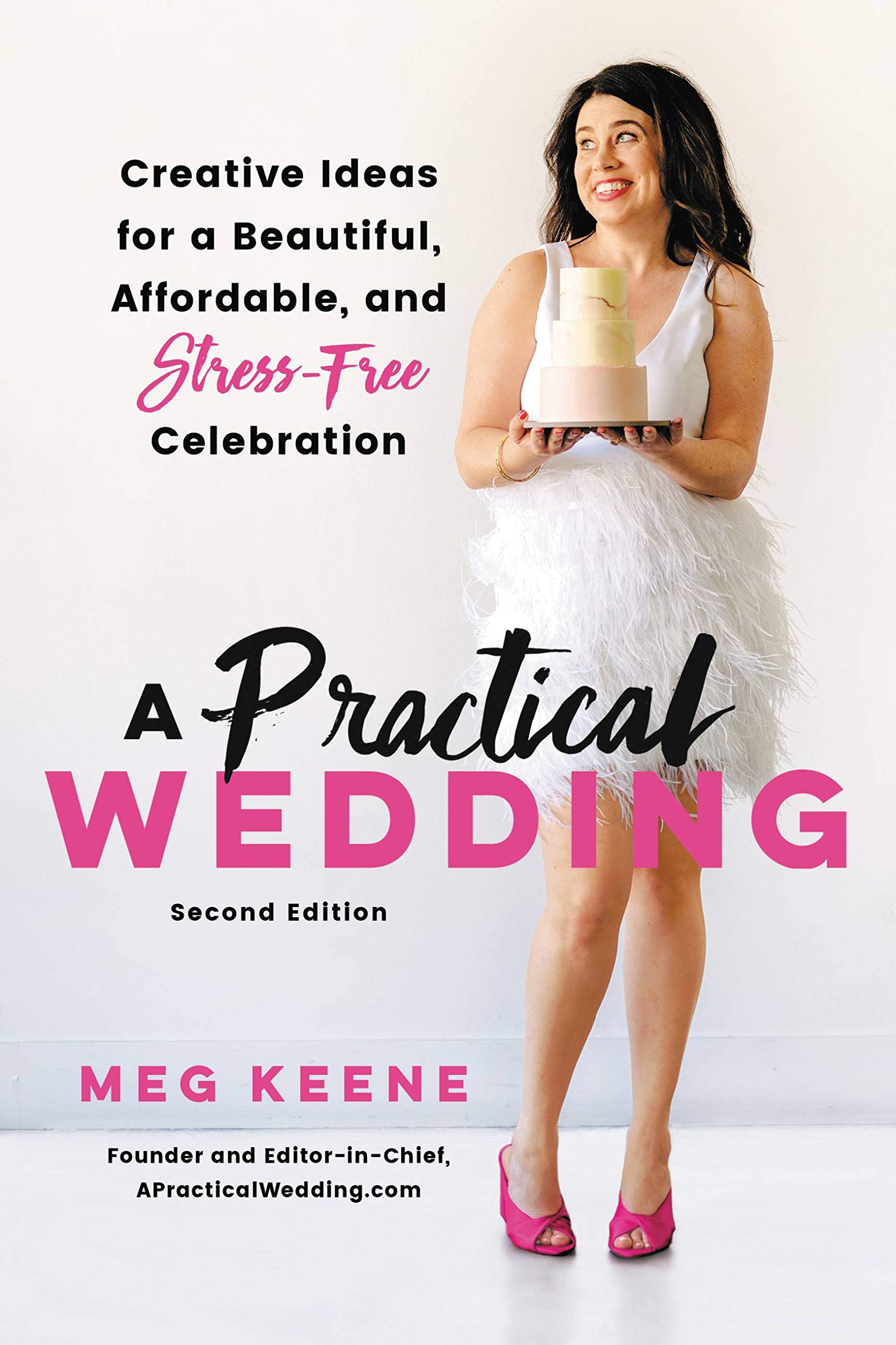 Practical Wedding: Creative Ideas for a Beautiful, Affordable, and Stress-free Celebration Learning & Reference