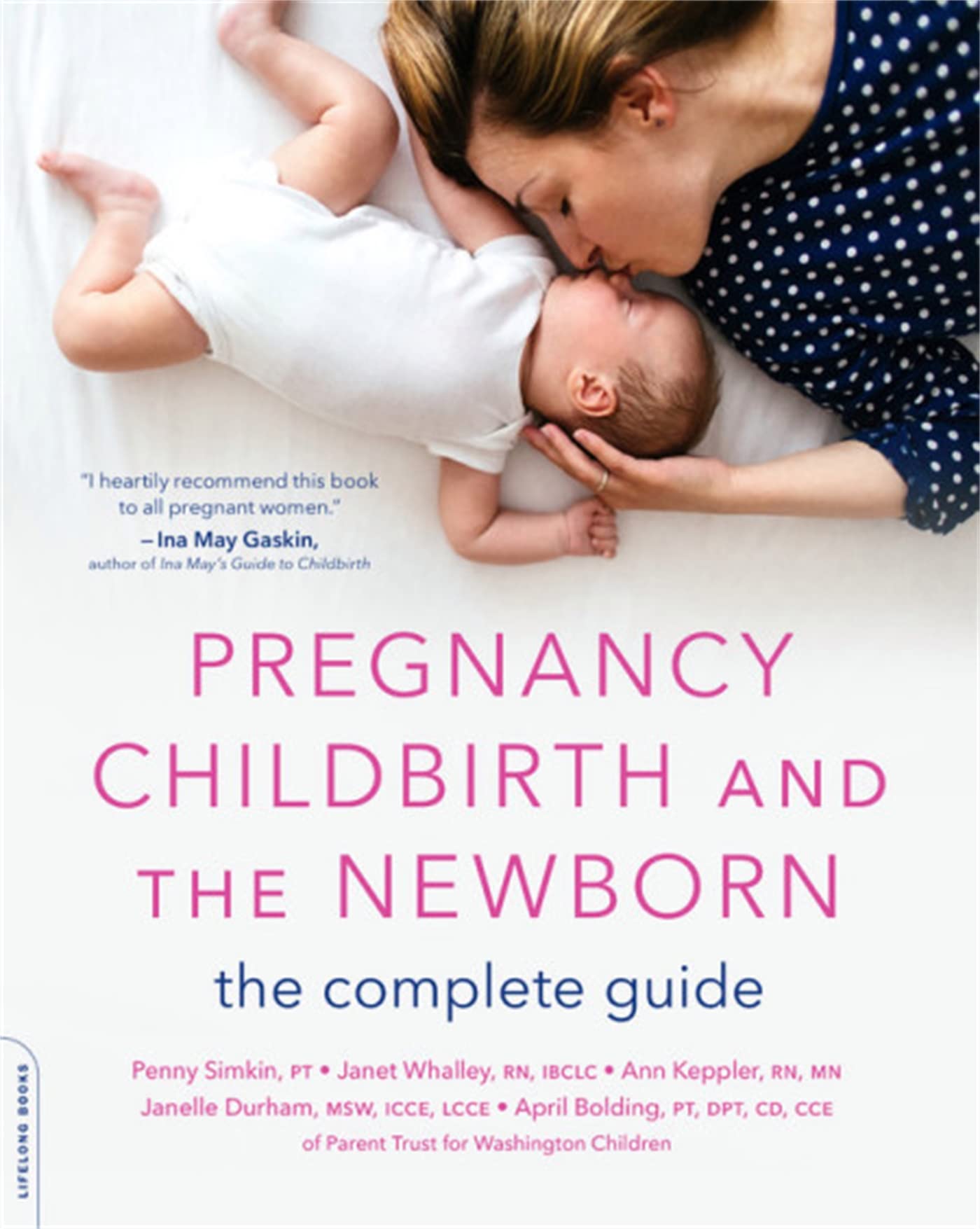 Pregnancy, Childbirth, and the Newborn (New edition) book
