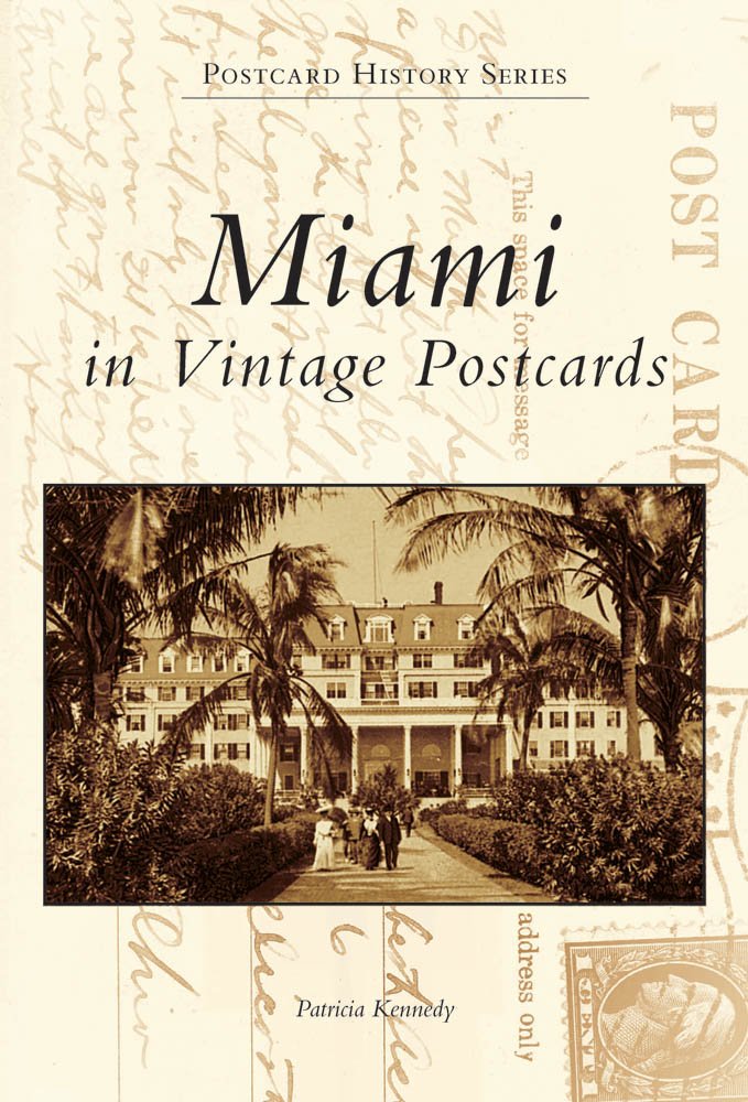 Miami in Vintage Postcards (Postcard History Series) Politics & History