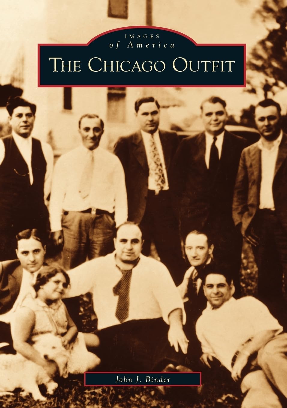 The Chicago Outfit (Images of America) Politics & Society