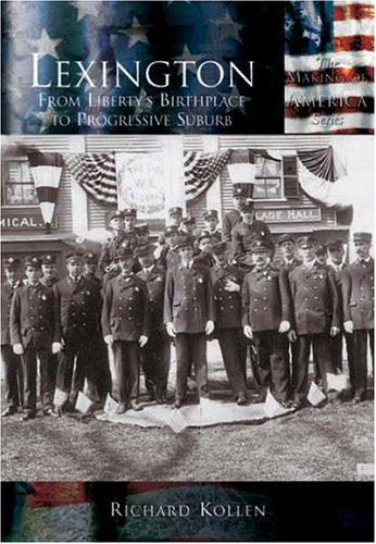 Lexington: From Liberty's Birthplace to Progressive Suburb book