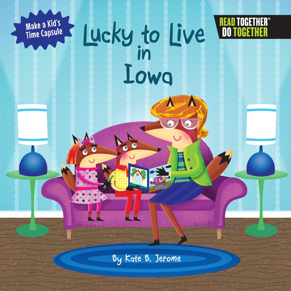 LUCKY TO LIVE IN IOWA (Read Together Do Together) Non-fiction