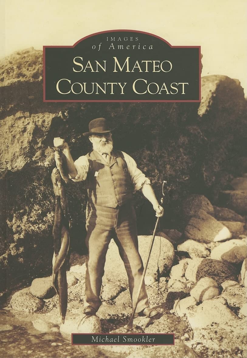San Mateo County Coast, California (Images of America) Social Sciences
