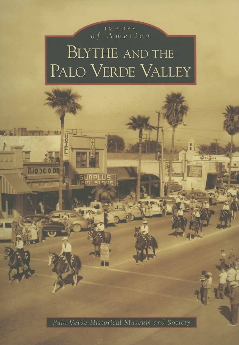 Blythe and the Palo Verde Valley (Images of America) Social Sciences