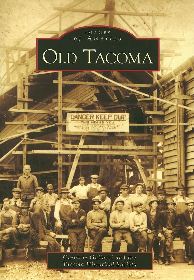Old Tacoma (Images of America) Social Sciences