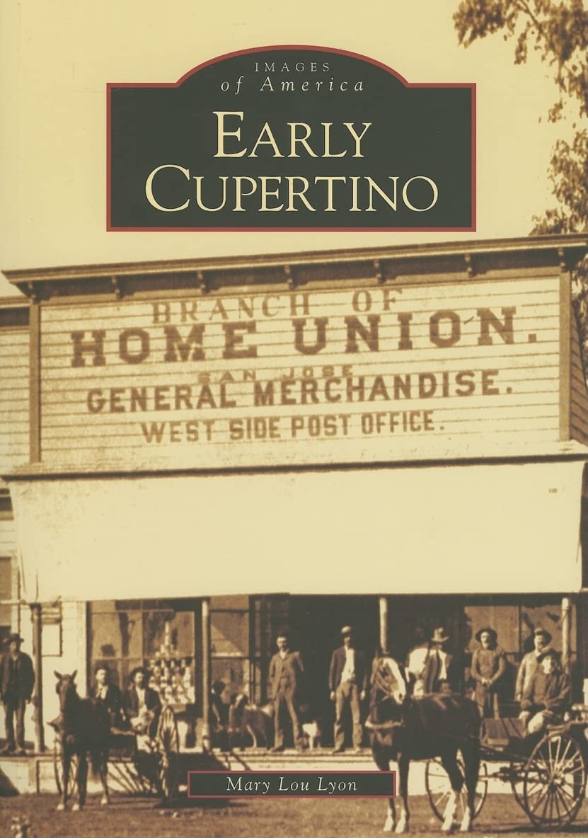 Early Cupertino (Images of America) Social Sciences