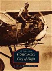 Chicago: City of Flight (Images of America) Social Sciences