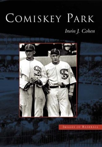 Comiskey Park (Images of Baseball) Architecture