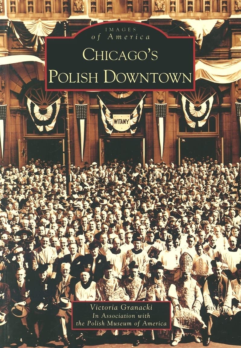 Chicago's Polish Downtown (Images of America) Books