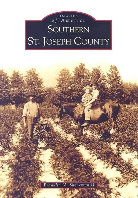 Southern St. Joseph County (Images of America) Social Sciences