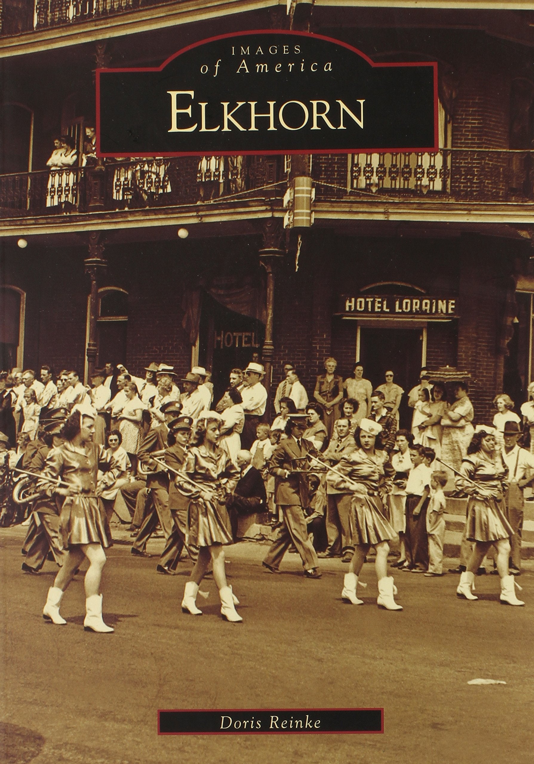 Elkhorn (Images of America) Social Sciences