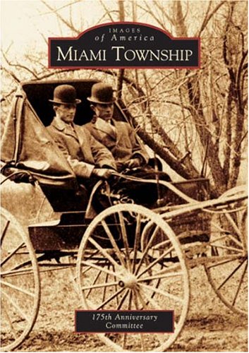 Miami Township (Images of America) Politics & History
