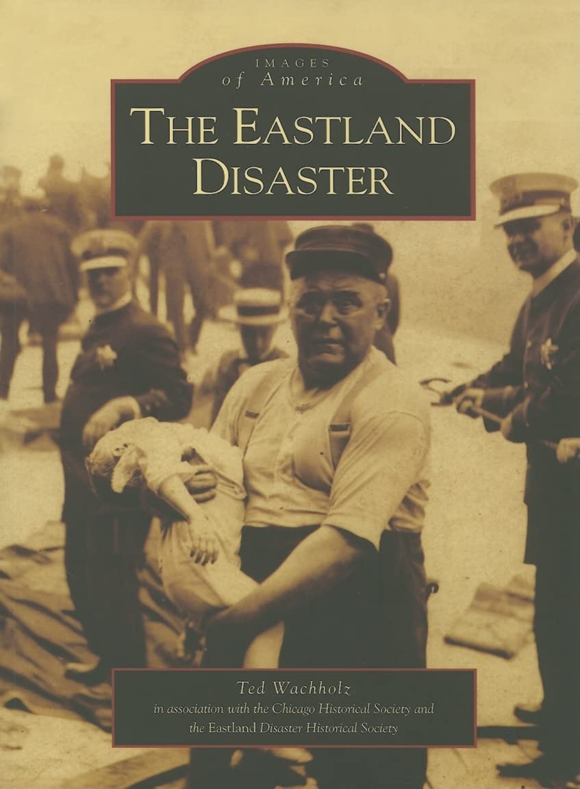 The Eastland Disaster (Inages of America) Social Sciences
