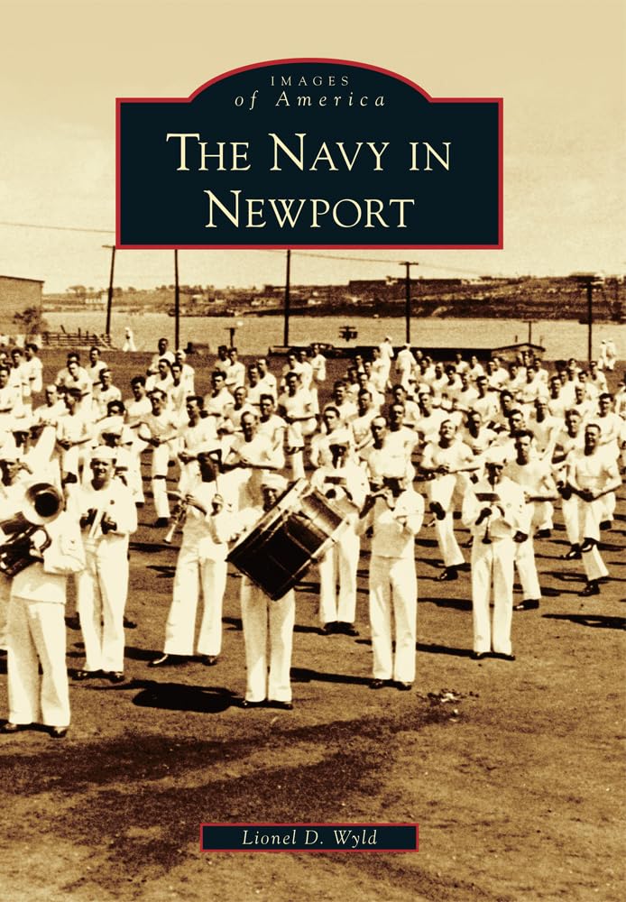 The Navy in Newport (Images of America) Social Sciences