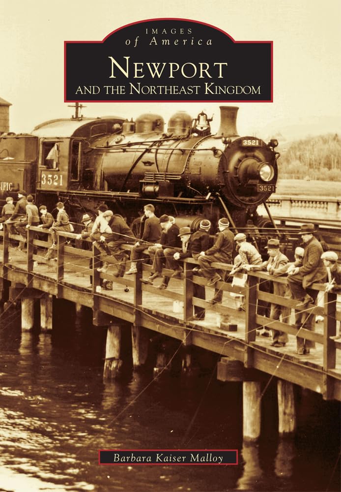 Newport and the Northeast Kingdom (Images of America) Social Sciences