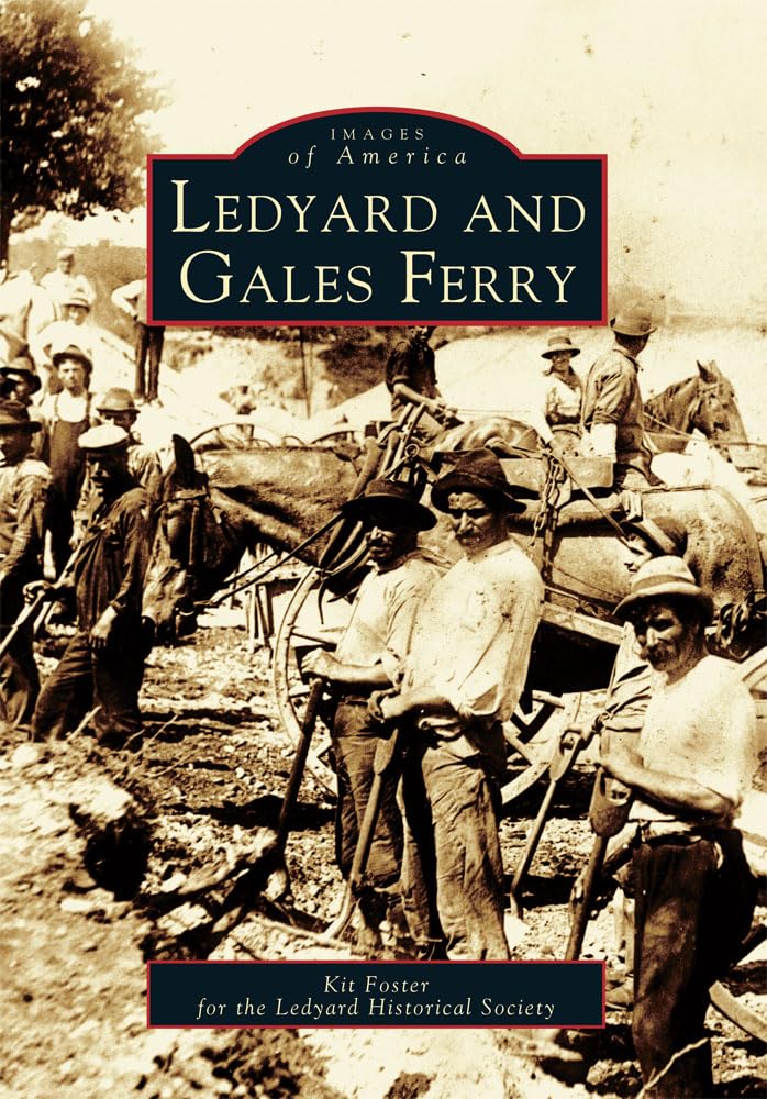 Ledyard and Gales Ferry (Images of America) Social Sciences
